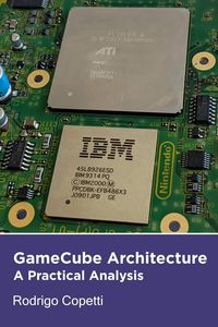 Produktbild: GameCube Architecture (Architecture of Consoles: A Practical Analysis, #10)