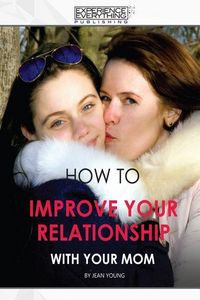 Produktbild: How to improve your relationship with your mom