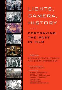 Produktbild: Lights, Camera, History: Portraying the Past in Film