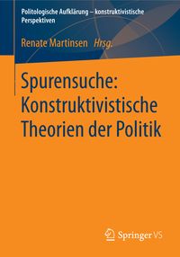 Produktbild: Spurensuche: Konstruktivistische Theorien der Politik
