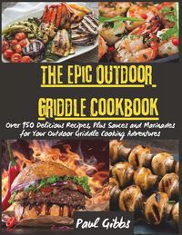Produktbild: The Epic Outdoor Griddle Cookbook
