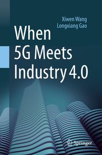 Produktbild: When 5G Meets Industry 4.0