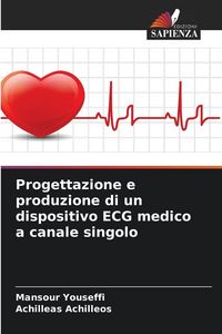Produktbild: Progettazione e produzione di un dispositivo ECG medico a canale singolo