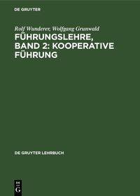 Produktbild: F&uuml;hrungslehre, Band 2: Kooperative F&uuml;hrung