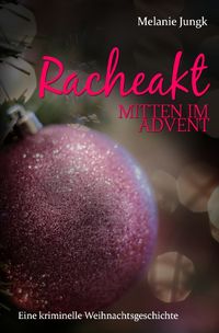 Produktbild: Racheakt - mitten im Advent