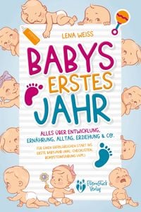 Produktbild: Babys erstes Jahr - Der gro&szlig;e Baby Ratgeber: Alles &uuml;ber Entwicklung, Ern&auml;hrung,