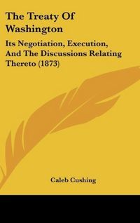 Produktbild: Cushing, C: Treaty Of Washington