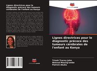 Produktbild: Lignes directrices pour le diagnostic pr&eacute;coce des tumeurs c&eacute;r&eacute;brales de l'enfant au Kenya