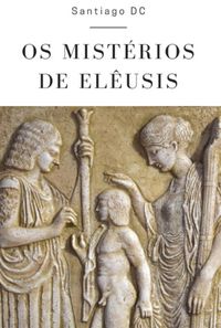 Produktbild: Os Mist&eacute;rios De El&ecirc;usis