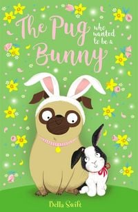 Produktbild: The Pug who wanted to be a Bunny