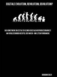 Produktbild: Digitale Evolution, Revolution, Devolution?