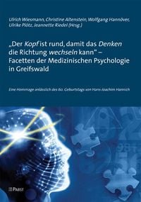 Produktbild: 'Der Kopf ist rund, damit das Denken die Richtung wechseln kann' - Facetten der Medizinischen Psychologie in Greifswald