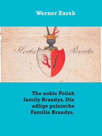 Produktbild: The noble Polish family Brandys. Die adlige polnische Familie Brandys.
