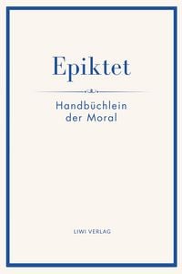 Produktbild: Epiktet: Handb&uuml;chlein der Moral