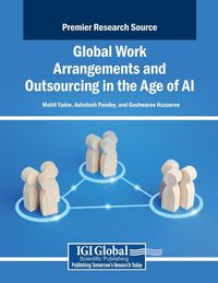 Produktbild: Global Work Arrangements and Outsourcing in the Age of AI