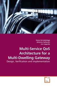 Produktbild: Arrizabalaga, S: Multi-Service QoS Architecture for a Multi-