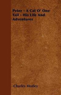 Produktbild: Peter - A Cat O' One Tail - His Life And Adventures