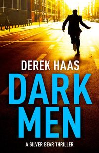 Bild vom Artikel Dark Men: Exclusive Ebook Edition vom Autor Derek Haas