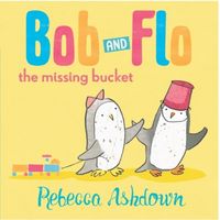 Produktbild: Ashdown, R: Bob and Flo: The Missing Bucket
