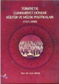 Produktbild: T&uuml;rkiyede Cumhuriyet D&ouml;nemi K&uuml;lt&uuml;r ve M&uuml;zik Politikalari