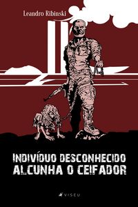 Produktbild: Indiv&iacute;duo desconhecido, alcunha o ceifador