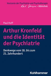 Produktbild: Arthur Kronfeld und die Identit&auml;t der Psychiatrie
