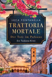 Bild vom Artikel Trattoria Mortale - Der Tote im Palazzo vom Autor Luca Fontanella