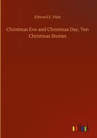 Produktbild: Christmas Eve and Christmas Day, Ten Christmas Stories