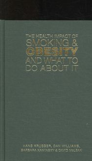 Produktbild: The Health Impact of Smoking and Obesity and What to Do about It