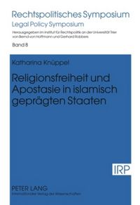 Produktbild: Religionsfreiheit und Apostasie in islamisch gepr&auml;gten Staaten