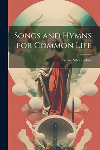 Produktbild: Songs and Hymns for Common Life