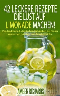 Produktbild: 42 Leckere Rezepte, die Lust auf Limonade machen!
