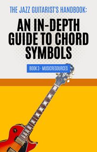 Produktbild: The Jazz Guitarist's Handbook: An In-Depth Guide to Chord Symbols Book 3