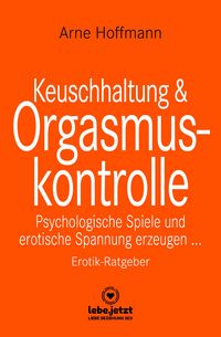 Produktbild: Keuschhaltung und Orgasmuskontrolle | Erotischer Ratgeber