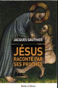 Produktbild: J&eacute;sus racont&eacute; par ses proches