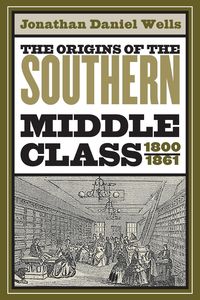 Produktbild: The Origins of the Southern Middle Class, 1800-1861