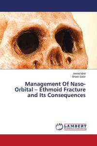 Produktbild: Management Of Naso-Orbital - Ethmoid Fracture and Its Consequences