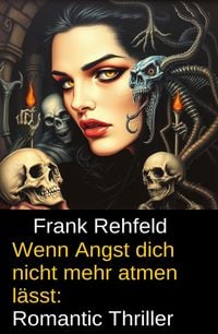 Produktbild: Wenn Angst dich nicht mehr atmen l&auml;sst: Romantic Thriller
