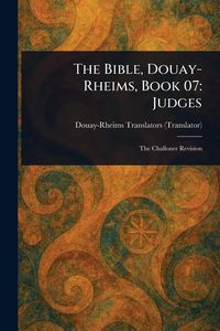 Produktbild: The Bible, Douay-Rheims, Book 07