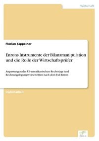 Produktbild: Enrons Instrumente der Bilanzmanipulation und die Rolle der Wirtschaftspr&uuml;fer
