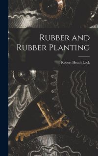 Produktbild: Rubber and Rubber Planting