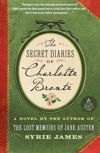 Bild vom Artikel The Secret Diaries of Charlotte Bronte vom Autor Syrie James
