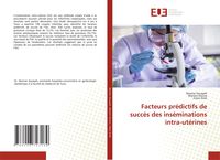 Produktbild: Facteurs pr&eacute;dictifs de succ&egrave;s des ins&eacute;minations intra-ut&eacute;rines