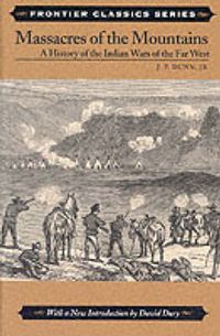 Produktbild: Massacres of the Mountains: A History of the Indian Wars of the Far West, 1815-1875