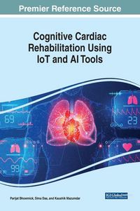 Produktbild: Cognitive Cardiac Rehabilitation Using IoT and AI Tools