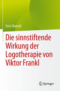 Produktbild: Die sinnstiftende Wirkung der Logotherapie von Vıktor Frankl