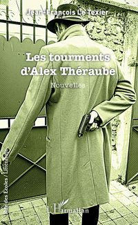 Produktbild: Les tourments d'Alex Th&eacute;raube