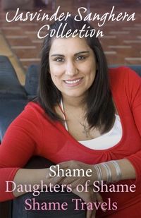 Produktbild: The Jasvinder Sanghera Ebook Collection: Shame, Daughters of Shame & Shame Travels