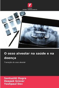Produktbild: O osso alveolar na sa&uacute;de e na doen&ccedil;a