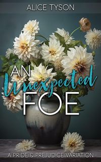 Produktbild: An Unexpected Foe: A Pride and Prejudice Variation